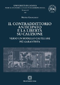 Cover Il contraddittorio anticipato e la libertà su cauzione