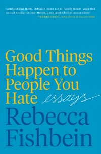 Cover Good Things Happen to People You Hate