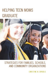 Cover Helping Teen Moms Graduate