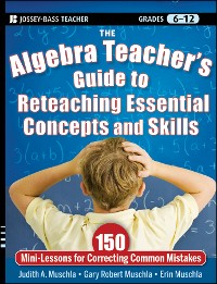 Cover The Algebra Teacher's Guide to Reteaching Essential Concepts and Skills