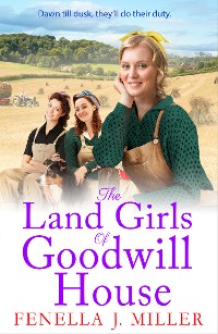 Cover The Land Girls of Goodwill House