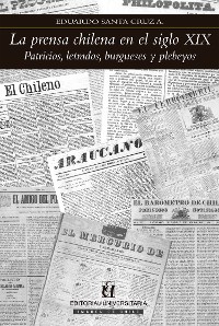 Cover La prensa chilena en el siglo XIX