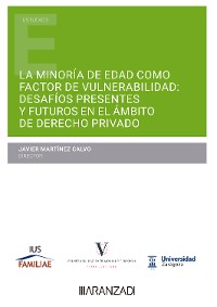 Cover La minoría de edad como factor de vulnerabilidad: desafíos presentes y futuros en el  ámbito del  Derecho privado