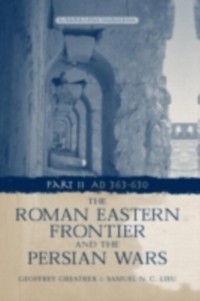Cover Roman Eastern Frontier and the Persian Wars AD 363-628