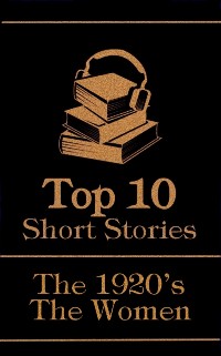 Cover Top 10 Short Stories - The 1920's - The Women