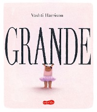 Cover Grande | neste livro ilustrado que ganhou a Medalha Caldecott, Vashti Harrison conta a jornada de uma criança rumo a seu amor-próprio