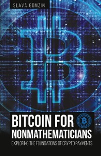 Cover Bitcoin for Nonmathematicians: