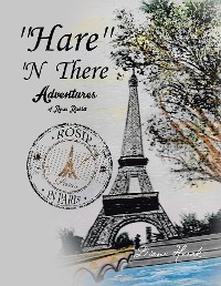 Cover ''Hare'' 'N There Adventures of Rosie Rabbit