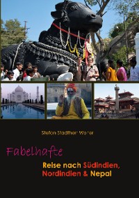 Cover Fabelhafte Reise nach Südindien, Nordindien & Nepal