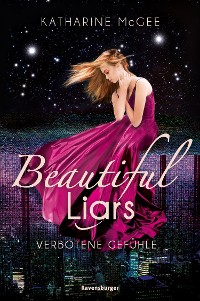 Cover Beautiful Liars, Band 1: Verbotene Gefühle