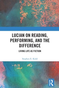 Cover Lucian on Reading, Performing, and the Difference