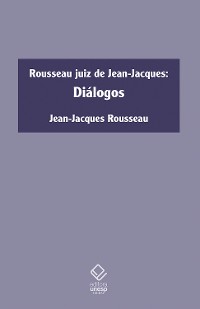 Cover Rousseau juiz de Jean-Jacques