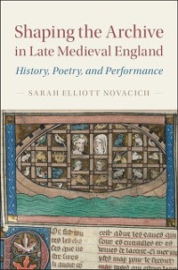 Cover Shaping the Archive in Late Medieval England