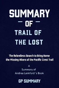 Cover Summary of Trail of the Lost by Andrea Lankford