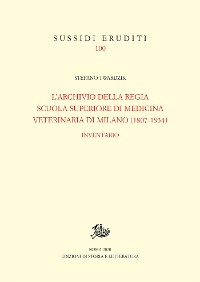 Cover L'Archivio della Regia Scuola superiore di medicina veterinaria di Milano 1807-1934