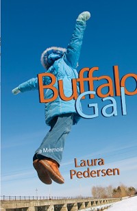Cover Buffalo Gal : A Memoir