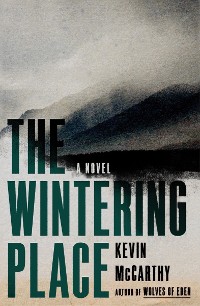 Cover The Wintering Place: A Novel