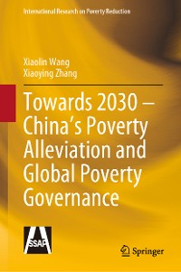 Cover Towards 2030 – China’s Poverty Alleviation and Global Poverty Governance