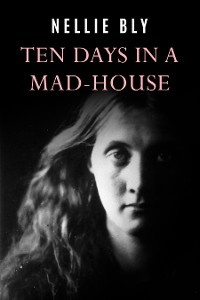 Cover Ten Days In a Mad-House