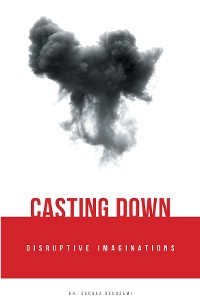 Cover Casting Down Disruptive Imaginations