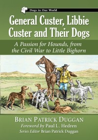 Cover General Custer, Libbie Custer and Their Dogs