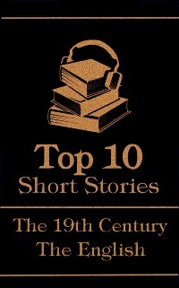 Cover Top 10  Short Stories - The 19th Century - The English