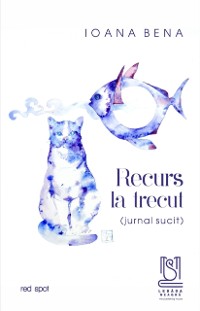 Cover Recurs La Trecut. Jurnal Sucit