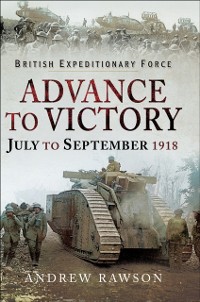 Cover Advance to Victory, July to September 1918