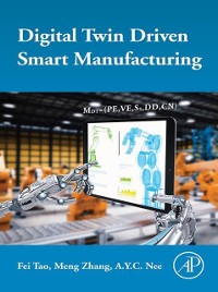 Cover Digital Twin Driven Smart Manufacturing