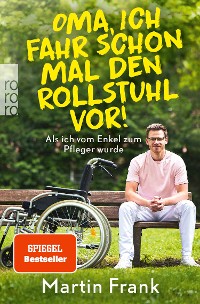 Cover Oma, ich fahr schon mal den Rollstuhl vor!