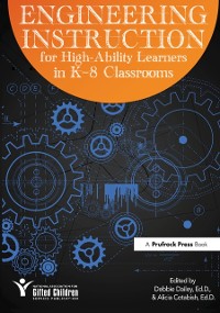 Cover Engineering Instruction for High-Ability Learners in K-8 Classrooms