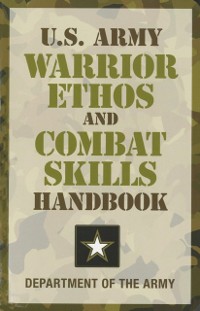 Cover U.S. Army Warrior Ethos and Combat Skills Handbook