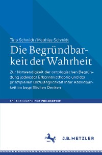 Cover Die Begründbarkeit der Wahrheit