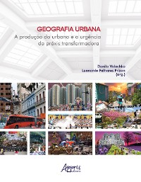 Cover Geografia Urbana: A Produção do Urbano e a Urgência da Práxis Transformadora