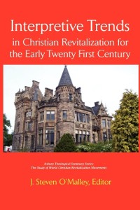 Cover Interpretive Trends : Christian Revitalization for the Early 21st Century