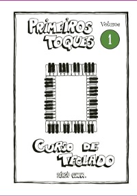 Cover Curso De Teclado Primeiros Toques - Volume 1