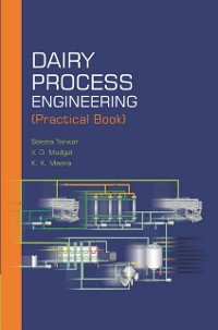 Cover Dairy Process Engineering (Practical Book) (As per Recommendations of 5th Dean Committee of ICAR)
