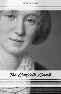 Cover George Eliot: The Complete Novels