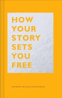 Cover How Your Story Sets You Free