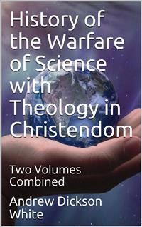 Cover History of the Warfare of Science with Theology in Christendom