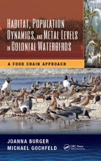 Cover Habitat, Population Dynamics, and Metal Levels in Colonial Waterbirds