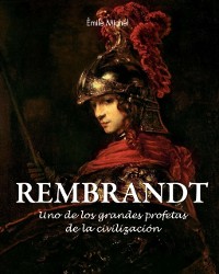 Cover Rembrandt - Uno de los grandes profetas de la civilización»