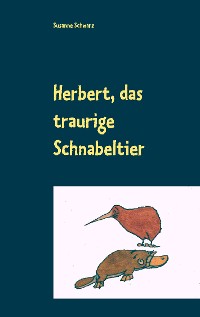 Cover Herbert, das traurige Schnabeltier