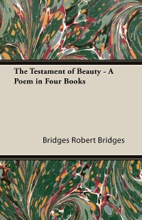 Cover The Testament of Beauty - A Poem in Four Books