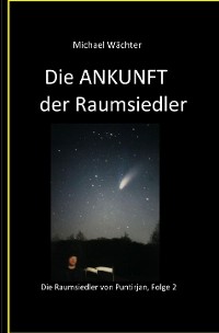 Cover Die ANKUNFT der Raumsiedler