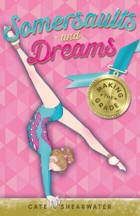 Cover Making the Grade (Somersaults and Dreams)