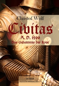 Cover Civitas A.D. 1200. Das Geheimnis der Rose