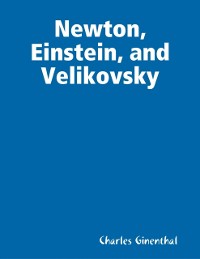 Cover Newton, Einstein, and Velikovsky
