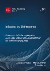 Cover Influencer vs. Unternehmen: Eine empirische Studie zur geeigneten Social Media Strategie unter Berücksichtigung von Kommunikator und Inhalt