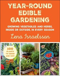 Cover Year-Round Edible Gardening